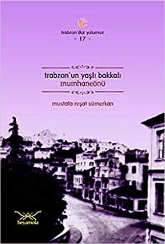 Trabzon'un Yaşlı Bakkalı Mumhaneönü