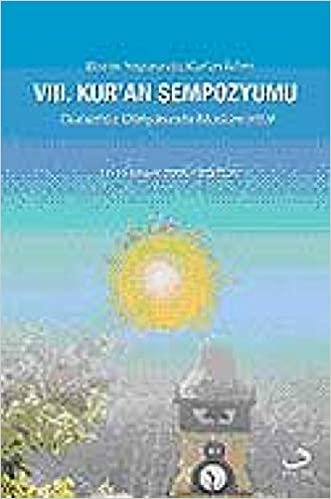 8. Kuran Sempozyumu: Bozok Yaylasında Kur'an İklimi - 14-15 Mayıs 2005 / Yozgat
