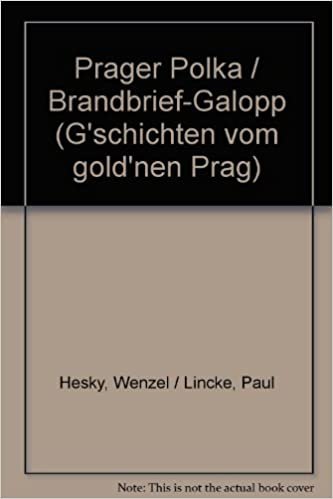 Prager Polka / Brandbrief-Galopp: "G'schichten vom gold'nen Prag". Salonorchester. Salonorchester-Ergänzung (Zusatzstimmen für großes Orchester).