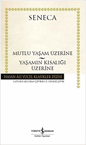 Mutlu Yaşam Üzerine – Yaşamın Kısalığı Üzerine indir