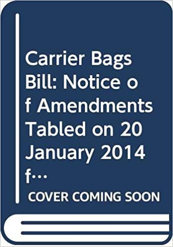 Carrier Bags Bill: Notice of Amendments Tabled on 20 January 2014 for Consideration Stage (Northern Ireland Assembly Bills)