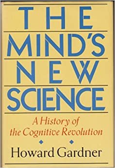 Minds New Science: Cognitive Revolution in the Computer Age
