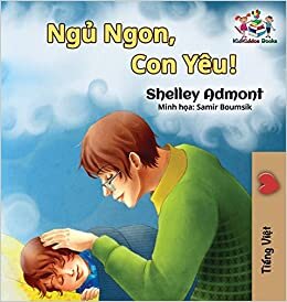 Goodnight, My Love! (Vietnamese language book for kids): Vietnamese children's book (Vietnamese Bedtime Collection)