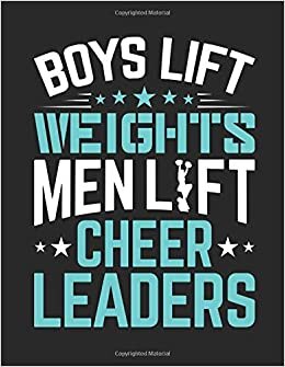 Boys Lift Weights Men Lift Cheerleaders: Male Cheerleading Student Planner, 2020-2021 Academic School Year Calendar Organizer, Large Weekly Agenda (August - July)