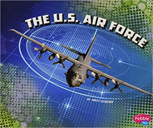 The U.S. Air Force (U.S. Military Branches)
