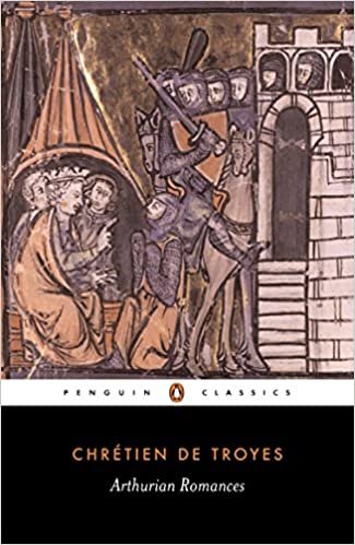 Arthurian Romances (Penguin Classics): "Erec and Enide","Cliges","Lancelot","Yvain","Perceval" indir