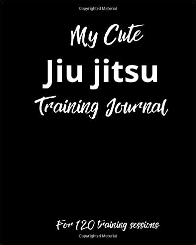 My Cute Jiu Jitsu Training journal: Training journal/diary/log | 8x10" Beautiful glossy cover - notes techniques, drills, training partner | For 120 training sessions