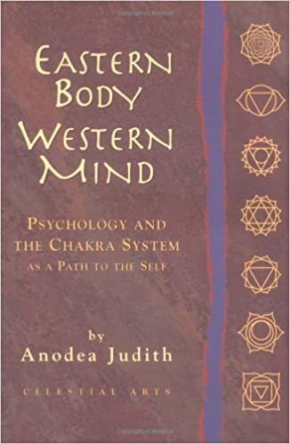 Eastern Body, Western Mind: Psychology and the Chakra System as a Path to the Self: Psychology of the Chakra System as Path to the Self indir
