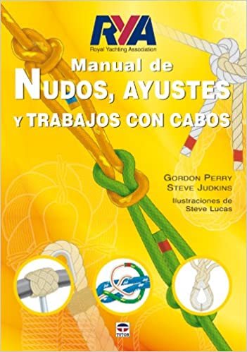Manual de nudos, ayustes y trabajos con cabos/ Knots, Bends and Ropes Handbook