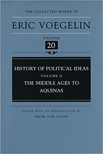 History of Political Ideas: Middle Ages to Aquinas v. 2 (Collected Works of Eric Voegelin)