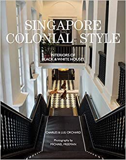 Singapore Colonial Style: Interiors of Black and White Houses indir