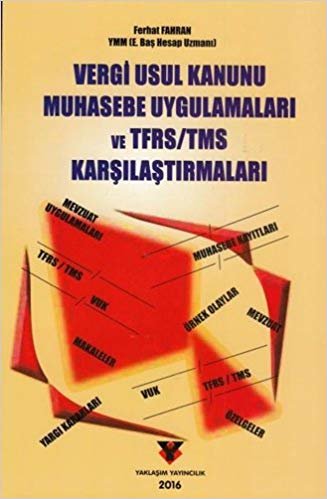 Vergi Usul Kanunu Muhasebe Uygulamaları ve TFRS / TMS Karşılaştırmaları