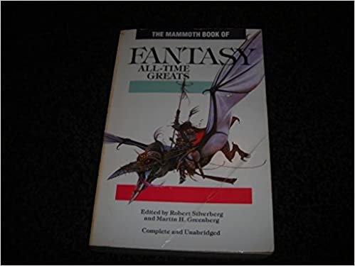 The Mammoth Book of Fantasy All-time Greats (Mammoth Books)