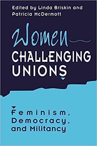 Women Challenging Unions: Feminism, Democracy and Militancy