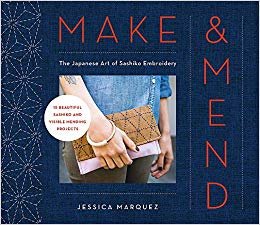 Make and Mend: The Japanese Art of Sashiko Embroidery-15 Beautiful Visible Mending Projects