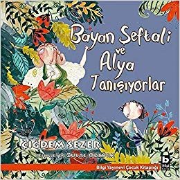 Bayan Şeftali ve Alya Tanışıyorlar