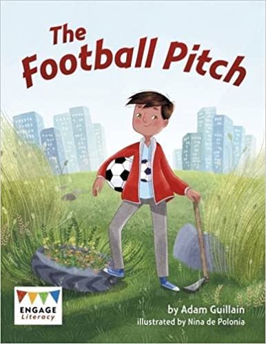 The Football Pitch (Engage Literacy: Engage Literacy Brown)