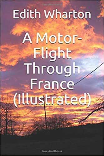 A Motor-Flight Through France (Illustrated)