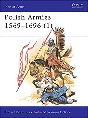 Polish Armies 1569-1696 (1): v. 1 (Men-at-Arms)