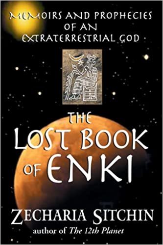 Lost Book of Enki: Memoirs and Prophecies of an Extraterrestrial God