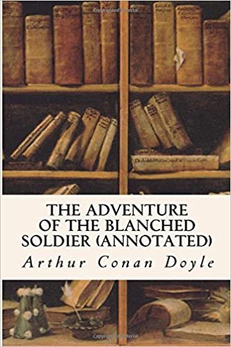 The Adventure of the Blanched Soldier (annotated)