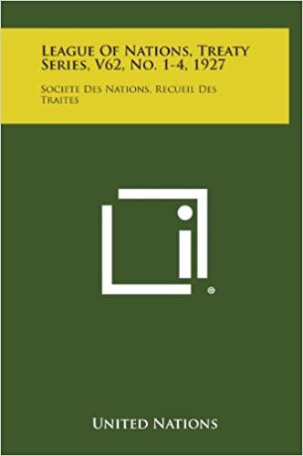 League of Nations, Treaty Series, V62, No. 1-4, 1927: Societe Des Nations, Recueil Des Traites