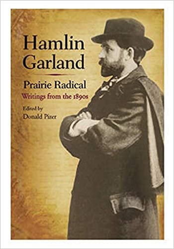Hamlin Garland, Prairie Radical: Writings from the 1890s