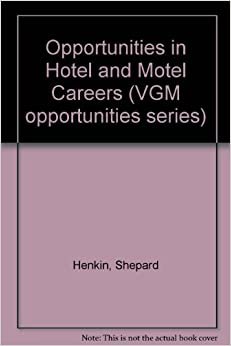 Opportunities in Hotel and Motel Careers (Vgm Opportunities Series) indir