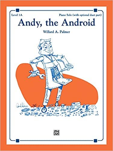 Andy, the Android: Sheet (Alfred's Basic Piano Library) indir
