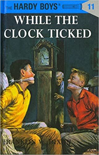 Hardy Boys 11: While the Clock Ticked (Hardy Boys Mysteries)