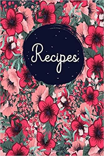 Recipes: Blank Recipe Book Journal to Write In Favorite Recipes and Meals