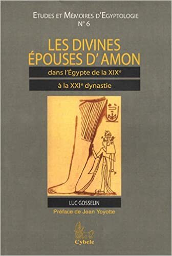 Les Divines Epouses D'Amon Dans L'Egypte de la 19e a la 21e Dynastie (Etudes Et Memoires D'Egyptologie)