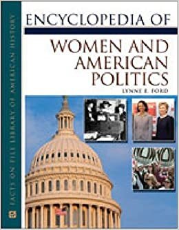 Ford, L: Encyclopedia of Women and American Politics (Facts on File Library of American History)