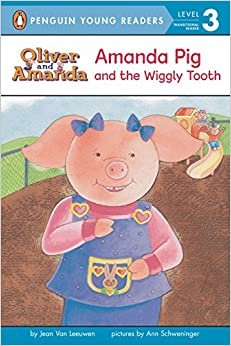 Amanda Pig and the Wiggly Tooth (Oliver and Amanda Pig)