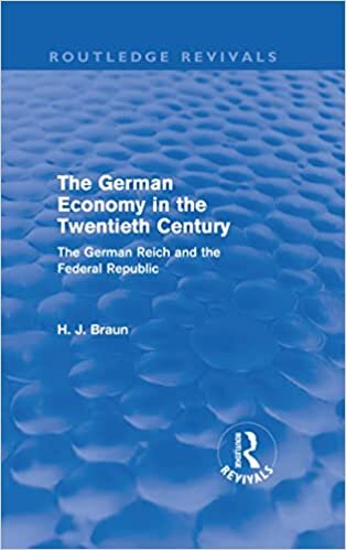 The German Economy in the Twentieth Century: The German Reich and the Federal Republic (Routledge Revivals): Volume 16