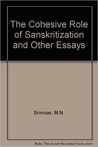 The Cohesive Role of Sanskritization and Other Essays