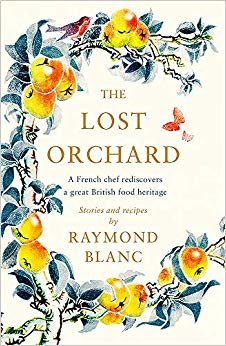 The Lost Orchard: A celebration of our heritage through stories of fruit and their recipes