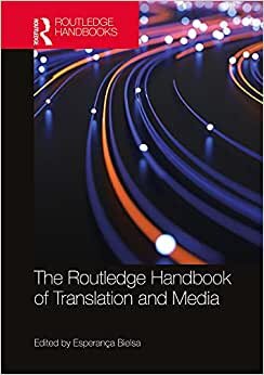 The Routledge Handbook of Translation and Media (Routledge Handbooks in Translation and Interpreting Studies)
