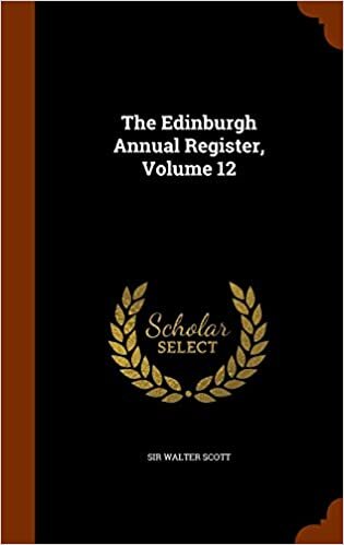 The Edinburgh Annual Register, Volume 12
