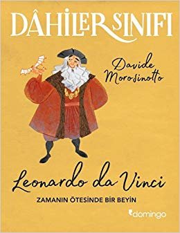 Dahiler Sınıfı - Leonardo Da Vinci: Zamanın Ötesinde Bir Beyin