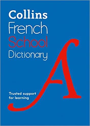 French School Dictionary: Trusted support for learning (Collins School Dictionaries) (Collins French School Dictionaries)