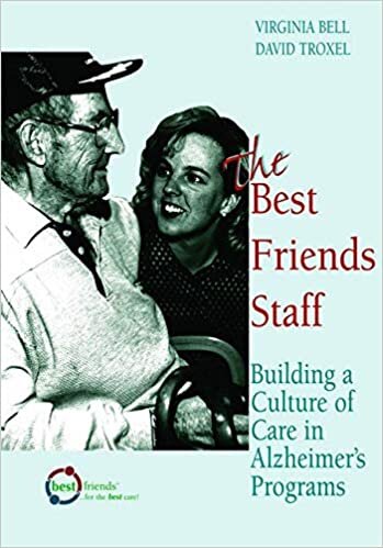 BEST FRIENDS STAFF THE BEST FR: Building a Culture of Care in Alzheimer's Programs