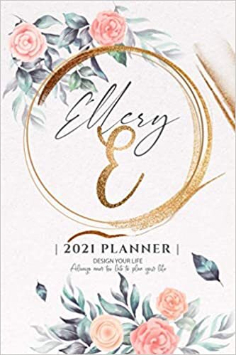 Ellery 2021 Planner: Personalized Name Pocket Size Organizer with Initial Monogram Letter. Perfect Gifts for Girls and Women as Her Personal Diary / ... to Plan Days, Set Goals & Get Stuff Done.