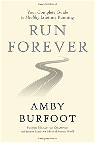 Run Forever: Your Complete Guide to Healthy Lifetime Running