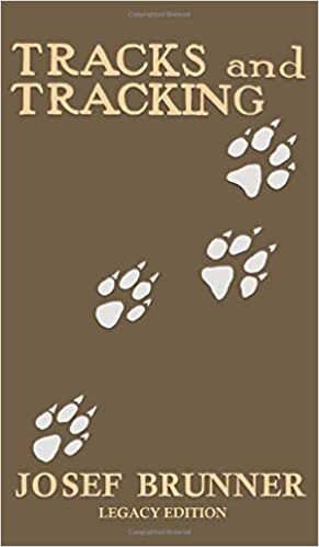 Tracks and Tracking (Legacy Edition): A Manual on Identifying, Finding, and Approaching Animals in The Wilderness with Just Their Tracks, Prints, and ... Classic Outing Handbooks Collection, Band 12) indir