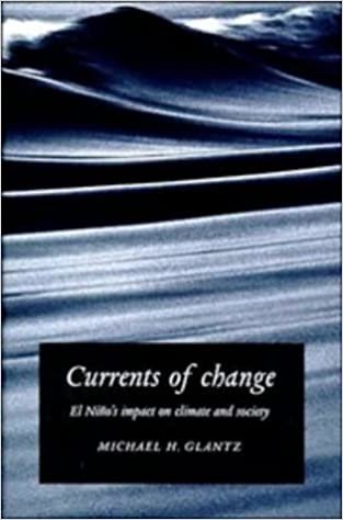 Currents of Change: El Niño's Impact on Climate and Society: El Nino's Impact on Climate and Society