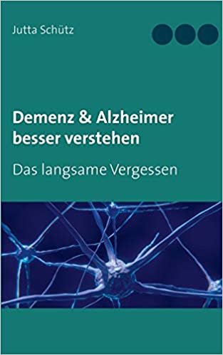 Demenz & Alzheimer besser verstehen: Das langsame Vergessen indir