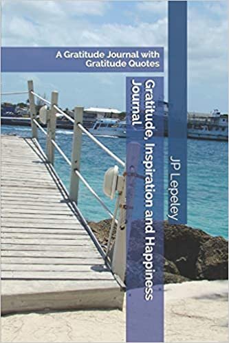 Gratitude, Inspiration and Happiness Journal: A Gratitude Journal with Gratitude Quotes