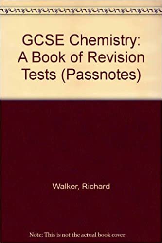 GCSE Chemistry: A Book of Revision Tests (Passnotes S.)