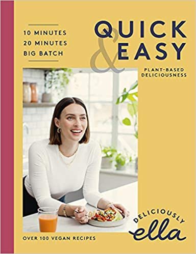 Deliciously Ella Making Plant-Based Quick and Easy: 10-Minute Recipes, 20-minute recipes, Big Batch Cooking indir